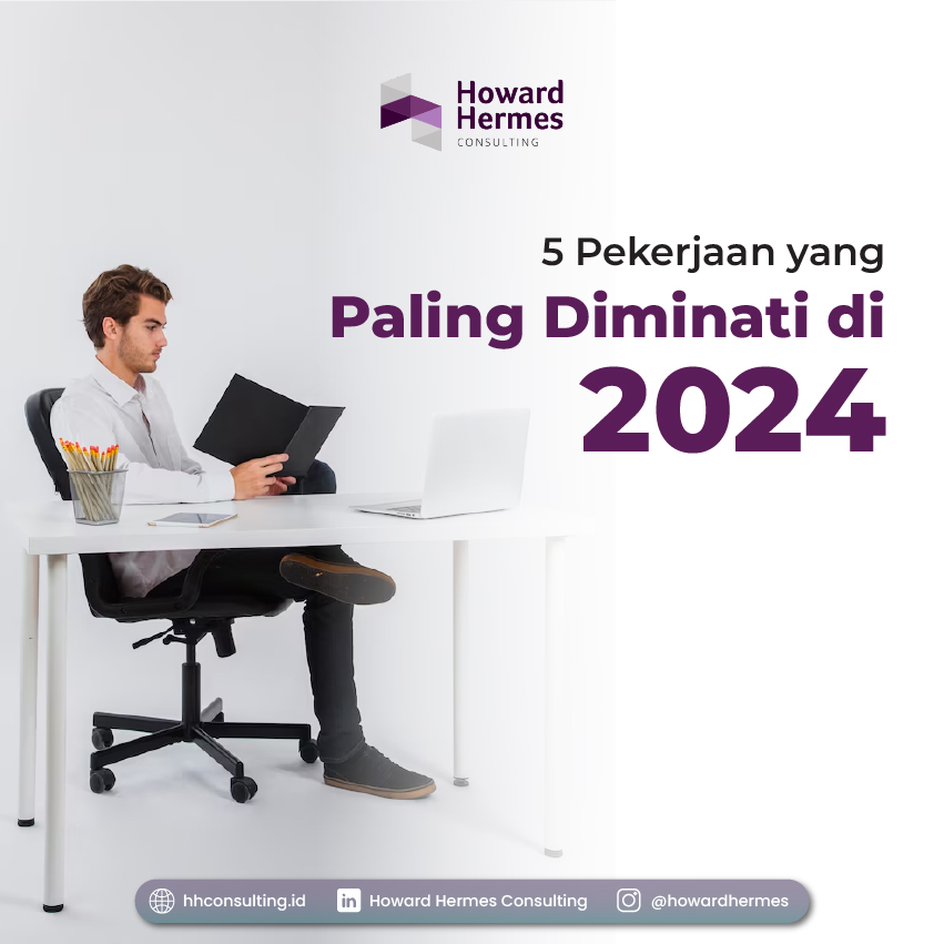 Memahami Tren Pekerjaan Paling Diminati di 2024